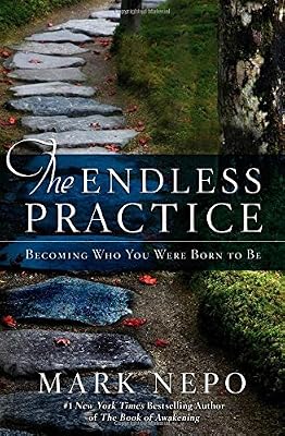 The Endless Practice: Becoming Who You Were Born to Be