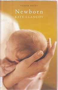 Newborn: Poems on Motherhood by Kate Clanchy