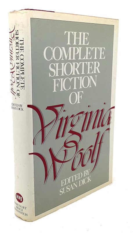 The Complete Shorter Fiction of Virginia Woolf by Virginia Woolf