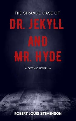 The Strange Case of Dr. Jekyll and Mr. Hyde: and other stories (Annotated)