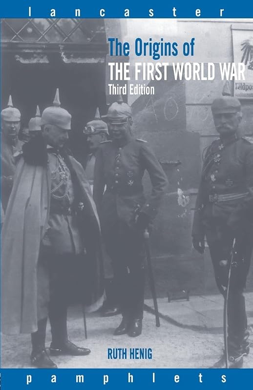 The Origins of the First World War (Lancaster Pamphlets) by Ruth Henig