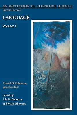 An Invitation to Cognitive Science, second edition, Volume 1: Language