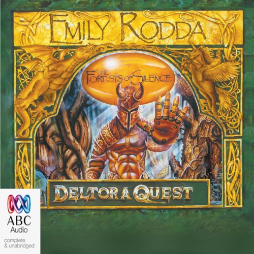 The Forests of Silence: Deltora Quest, Book 1 by Emily Rodda