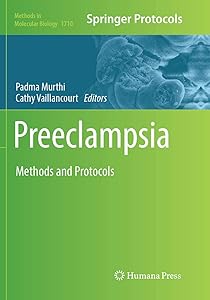 Preeclampsia: Methods and Protocols (Methods in Molecular Biology, 1710) by Padma Murthi