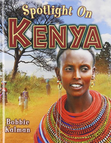 Spotlight on Kenya by Bobbie Kalman