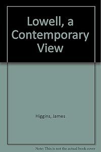 Lowell, a Contemporary View by James Higgins