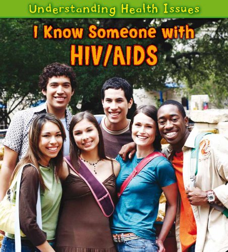 I Know Someone with HIV/AIDS (Understanding Health Issues) by Elizabeth Raum