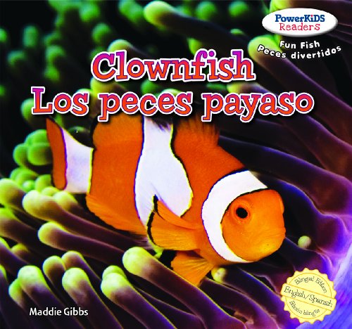 Clownfish = Los peces payaso by Maddie Gibbs