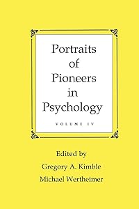 Portraits of Pioneers in Psychology: Volume IV (Portraits of Pioneers in Psychology Series Book 6)
