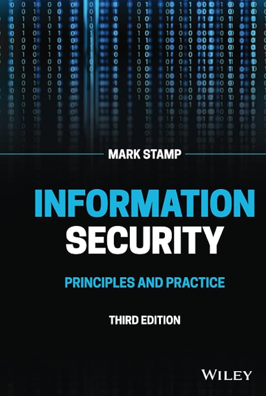 Information Security: Principles and Practice, 3rd Edition by Mark Stamp
