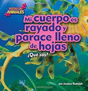 Mi cuerpo es rayado y parece lleno de hojas / My Body is Striped and Leafy