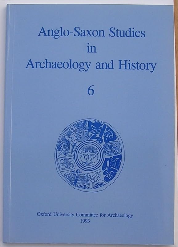 Anglo-Saxon Studies, Vol 6 by William Filmer-Sankey