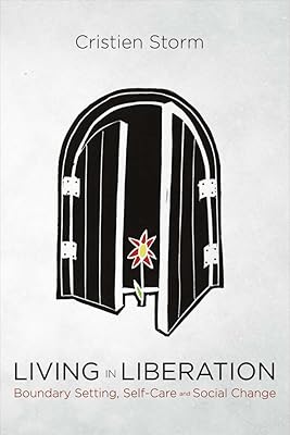 Living in Liberation: Boundary Setting, Self Care and Social Change