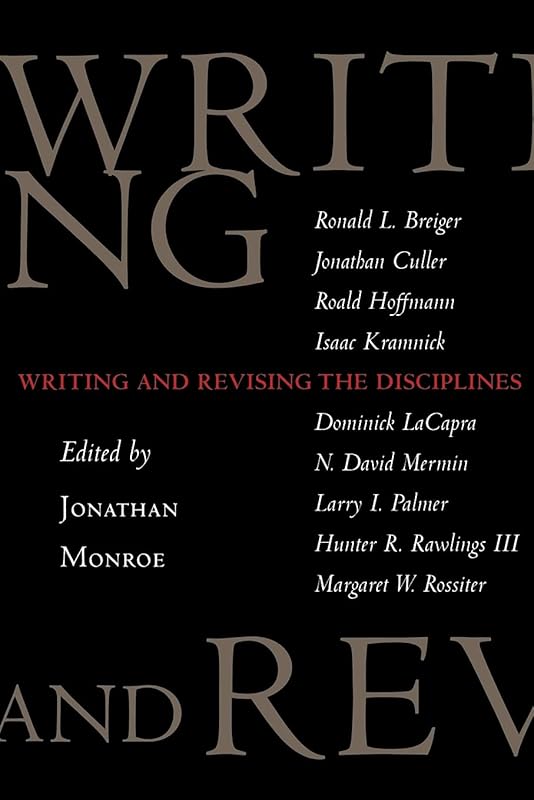 Writing and Revising the Disciplines by Jonathan Monroe