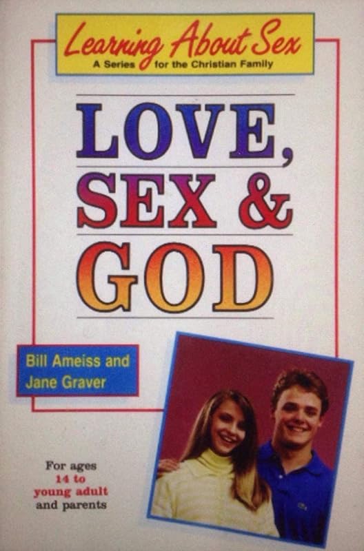 Love, Sex, and God by Bill Ameiss