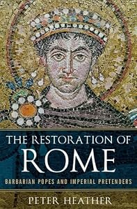 The Restoration of Rome: Barbarian Popes and Imperial Pretenders