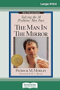 The Man in the Mirror (16pt Large Print Edition) by Patrick M Morley