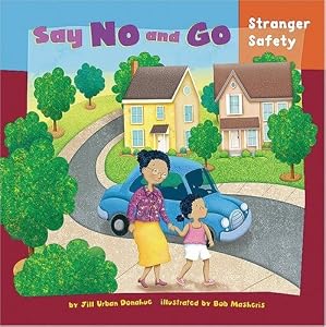 Say No and Go: Stranger Safety