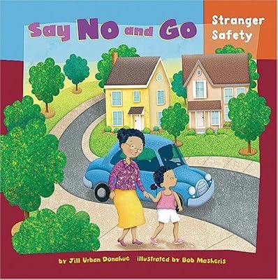 Say No and Go: Stranger Safety