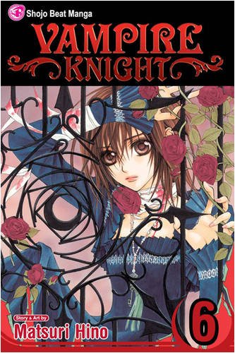 Vampire Knight, Vol. 6 by Matsuri Hino