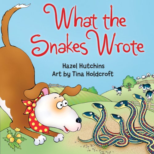 What the Snakes Wrote by Hazel Hutchins