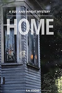 A Sue Ann Wheat Mystery: Home by Suzette Cozad