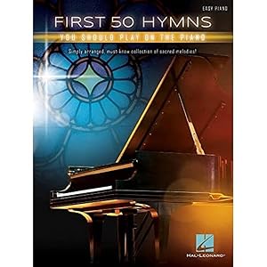 First 50 Hymns You Should Play on Piano