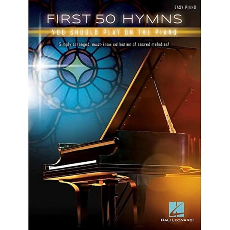 First 50 Hymns You Should Play on Piano by Hal Leonard Publishing Corporation