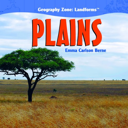 Plains (Geography Zone: Landforms) by Emma Carlson Berne