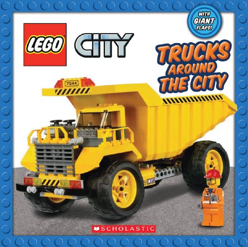 Lego City: Trucks Around the City by Scholastic