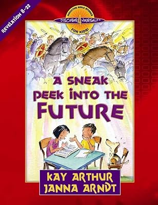 A Sneak Peek into the Future: Revelation 8-22 (Discover 4 Yourself Inductive Bible Studies for Kids)