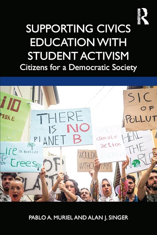 Supporting Civics Education with Student Activism by Pablo A. Muriel