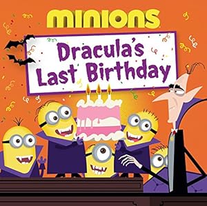 Minions: Dracula's Last Birthday by Lucy Rosen 
			
			
		
		
		
       	 
       		
       			,