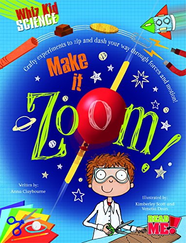 Make It Zoom! by Anna Claybourne                       ,