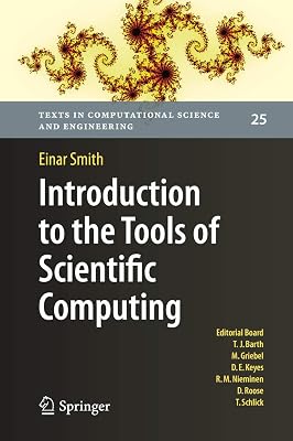 Introduction to the Tools of Scientific Computing (Texts in Computational Science and Engineering)