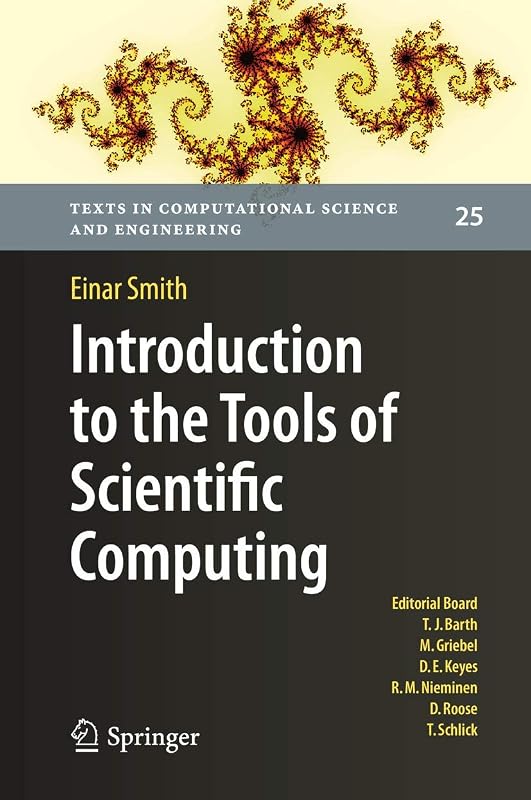 Introduction to the Tools of Scientific Computing (Texts in Computational Science and Engineering) by Einar Smith