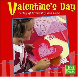 Valentine's Day: A Day of Friendship and Love (First Facts: Holidays and Culture) by Terri