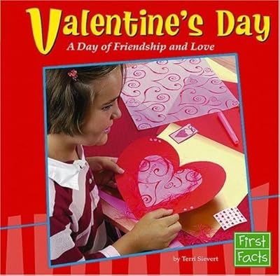 Valentine's Day: A Day of Friendship and Love (First Facts: Holidays and Culture)