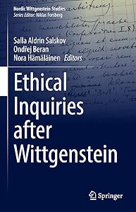 Ethical Inquiries after Wittgenstein (Nordic Wittgenstein Studies, 8) by Salla Aldrin Salskov