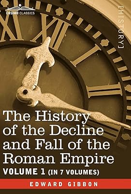 The History of the Decline and Fall of the Roman Empire (1)