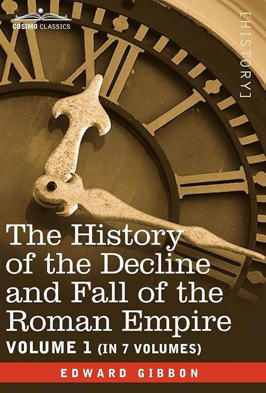 The History of the Decline and Fall of the Roman Empire (1) by Edward Gibbon