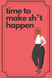 time to make sh*t happen by eudemonia