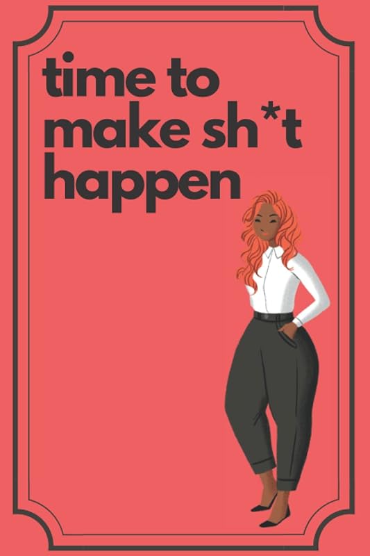 time to make sh*t happen by eudemonia