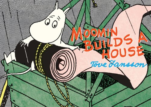 Moomin Builds a House (Moomins) by Tove Jansson