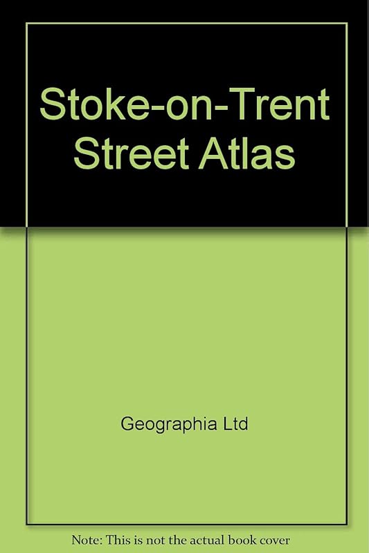 Stoke on Trent street atlas: Including Burslem, Fenton, Hanley, Keele, Kidsgrove, Longton, Newcastle under Lyme, Tunstall by Geographia Ltd