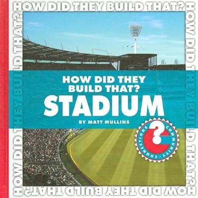 How Did They Build That? Stadium