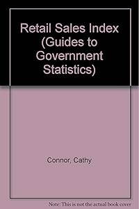 Retail Sales Index (Guides to Government Statistics) by Cathy Connor