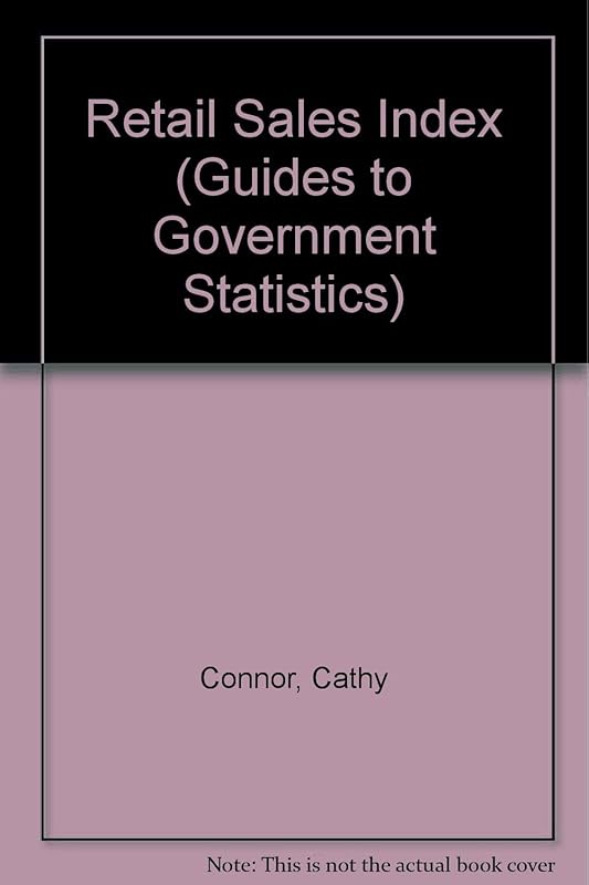 Retail Sales Index (Guides to Government Statistics) by Cathy Connor