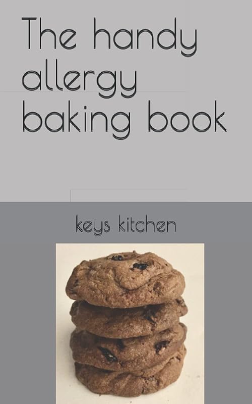 The handy allergy baking book by keys kitchen