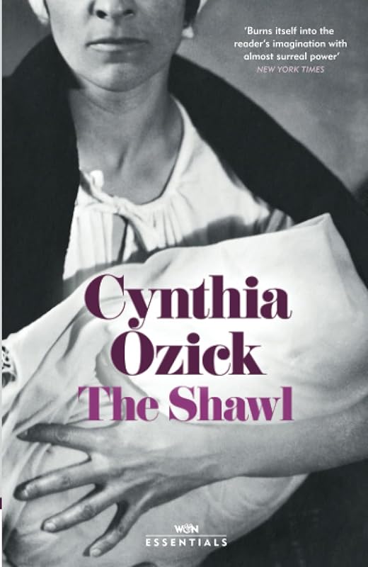 The Shawl (W&N Essentials) by Cynthia Ozick